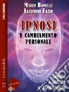 Ipnosi e cambiamento personale. E-book. Formato EPUB ebook di Antonino Fazio