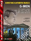 G-Men. E-book. Formato EPUB ebook di Kristine Kathryn Rusch