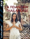 La fidanzata thailandese. E-book. Formato EPUB ebook