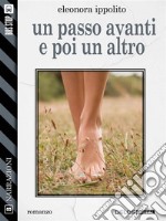 Un passo avanti e poi un altro. E-book. Formato EPUB ebook