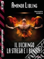 Il vichingo, la strega e i banditi. E-book. Formato EPUB ebook