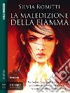 La maledizione della fiamma. E-book. Formato EPUB ebook