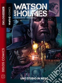 Watson & Holmes Uno studio in nero. E-book. Formato Mobipocket ebook di Rick Leonardi