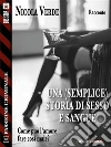 Una (semplice) storia di sesso e sangue. E-book. Formato EPUB ebook di Nicola Verde