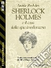 Sherlock Holmes e il caso della spia involontaria . E-book. Formato EPUB ebook di Archie Rushden