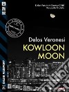 Kowloon Moon. E-book. Formato EPUB ebook di Delos Veronesi