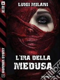 L'ira della Medusa. E-book. Formato EPUB ebook