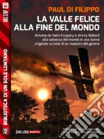 La valle felice alla fine del mondo. E-book. Formato EPUB ebook