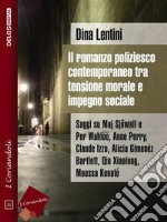 Il romanzo poliziesco contemporaneo tra tensione morale e impegno sociale. E-book. Formato EPUB ebook