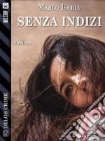 Senza indizi. E-book. Formato EPUB ebook