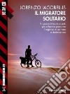 Il migratore solitario. E-book. Formato EPUB ebook