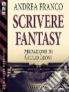 Scrivere Fantasy. E-book. Formato EPUB ebook