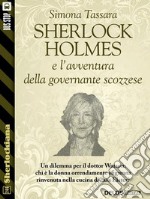 Sherlock Holmes e l'avventura della governante scozzese. E-book. Formato EPUB