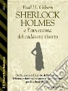 Sherlock Holmes e l'avventura del cadavere risorto. E-book. Formato EPUB ebook