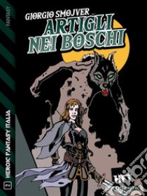 Artigli nei boschi. E-book. Formato EPUB ebook di Giorgio Smojver