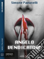 Angelo vendicatore. E-book. Formato EPUB ebook