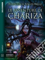 Le avventure di Chariza: Ciclo: Chariza. E-book. Formato EPUB ebook