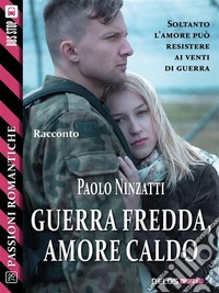 Guerra fredda, amore caldo. E-book. Formato EPUB ebook