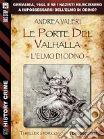 Le Porte del Valhalla - L&apos;elmo di Odino. E-book. Formato EPUB