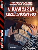 L'avarizia del mostro. E-book. Formato EPUB