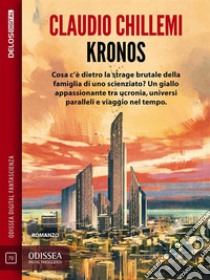 Kronos: Kronos 1. E-book. Formato EPUB ebook di Claudio Chillemi