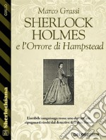 Sherlock Holmes e l'Orrore di Hampstead. E-book. Formato EPUB