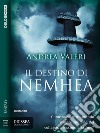 Il destino di Nemhea. E-book. Formato EPUB ebook di Andrea Valeri
