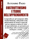 Costruttivismo e teorie dell'apprendimento. E-book. Formato EPUB ebook di Antonino Fazio