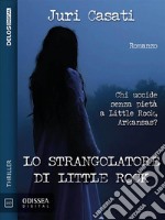 Lo strangolatore di Little Rock. E-book. Formato EPUB ebook