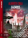 Lazarus. E-book. Formato EPUB ebook di Alberto Cola
