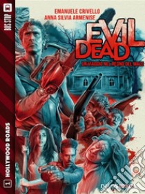 Evil Dead - Un viaggio nel regno del male. E-book. Formato EPUB ebook di Emanuele Crivello