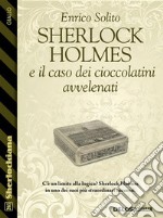 Sherlock Holmes e il caso dei cioccolatini avvelenati. E-book. Formato EPUB ebook