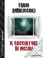 Il cacciatore di incubi. E-book. Formato EPUB ebook