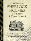 Sherlock Holmes e il mistero di Kerrett’s Rood. E-book. Formato EPUB ebook