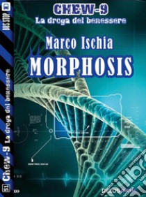 Morphosis. E-book. Formato EPUB ebook di Marco Ischia