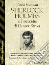 Sherlock Holmes e l'omicidio di Gower Street. E-book. Formato EPUB ebook