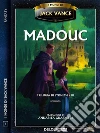 Lyonesse: MadoucLyonesse 3. E-book. Formato EPUB ebook di Jack Vance
