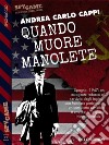 Quando muore Manolete. E-book. Formato EPUB ebook di Andrea Carlo Cappi