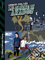 Le Ombre di AradosSaga di Helmor 3. E-book. Formato EPUB