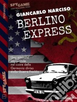 Berlino Express. E-book. Formato EPUB ebook