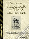 Sherlock Holmes e il non caro estinto. E-book. Formato EPUB ebook di Ambrous Stack