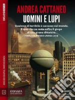 Uomini e lupi. E-book. Formato EPUB