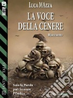 La voce della cenere. E-book. Formato EPUB ebook