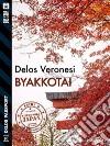 Byakkotai. E-book. Formato EPUB ebook di Delos Veronesi