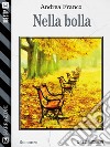 Nella bolla. E-book. Formato EPUB ebook