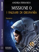 Missione 0 - I falsari di GeofanìaK-Squad 1. E-book. Formato EPUB ebook