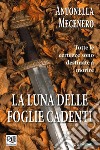 La luna delle foglie cadenti. E-book. Formato EPUB ebook