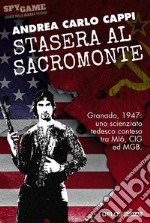 Stasera al Sacromonte. E-book. Formato EPUB ebook