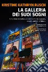 La galleria dei suoi sogni. E-book. Formato EPUB ebook