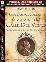 Giacomo Casanova - Assassinio in Calle del Volto. E-book. Formato EPUB ebook